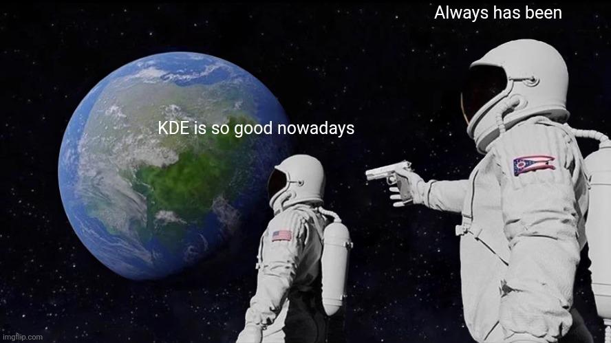 The "Always Was" meme, often referred to as the "Always Has Been" meme, features two astronauts in space, where one astronaut realizes something surprising about Earth and the other responds with "Always has been," often while pointing a gun. This meme plays on themes of conspiracy and betrayal, typically using humor to highlight unexpected truths.